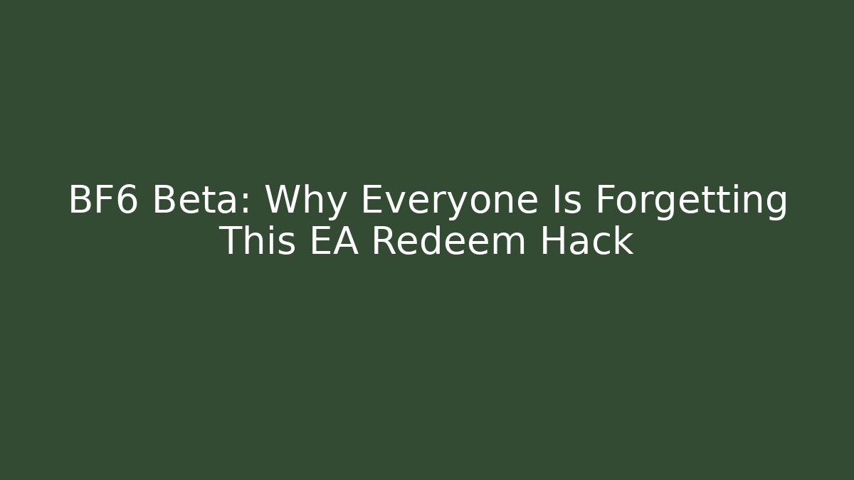 BF6 Beta: Why Everyone Is Forgetting This EA Redeem Hack