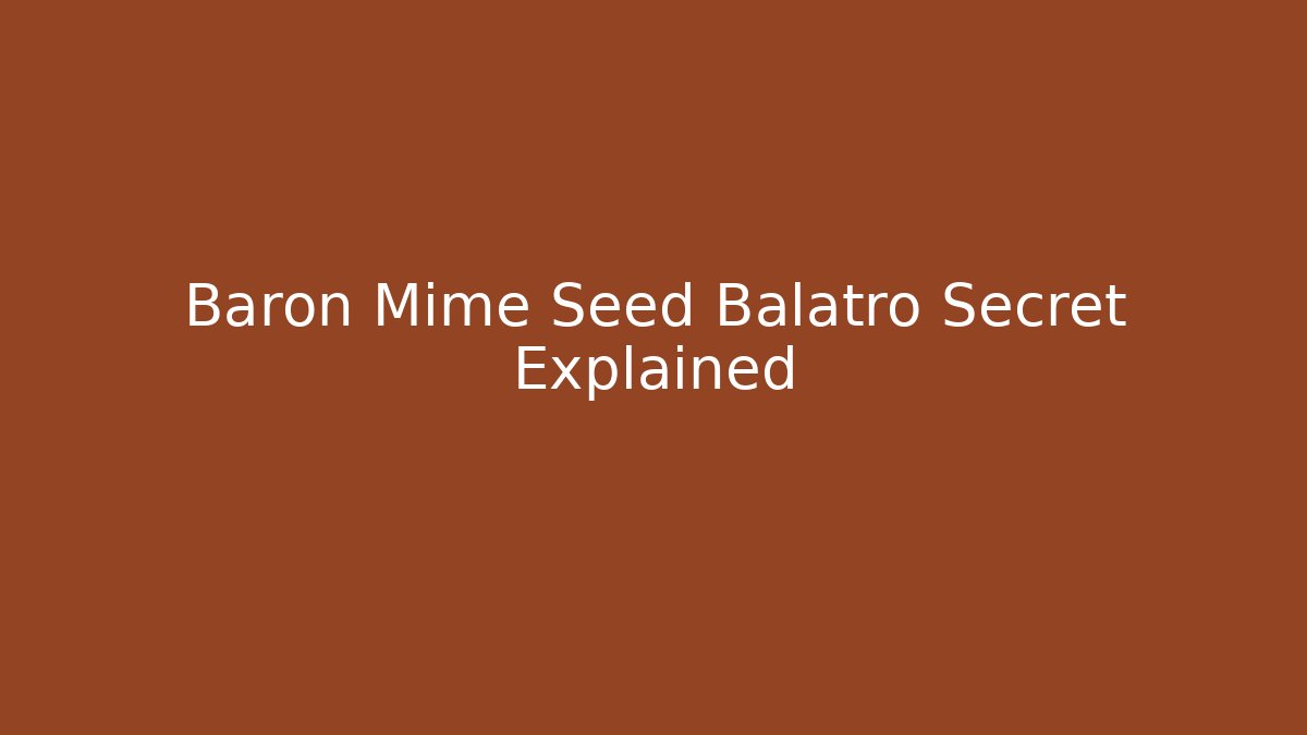 Baron Mime Seed Balatro Secret Explained - Sports History Weekly