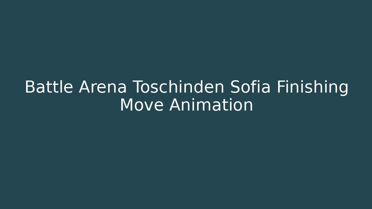 Battle Arena Toschinden Sofia Finishing Move Animation