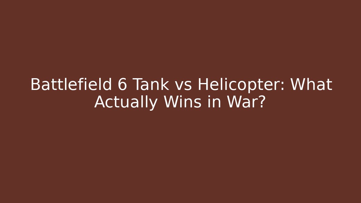 Battlefield 6 Tank vs Helicopter: What Actually Wins in War?