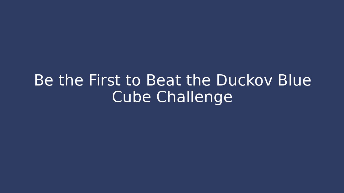 Be the First to Beat the Duckov Blue Cube Challenge