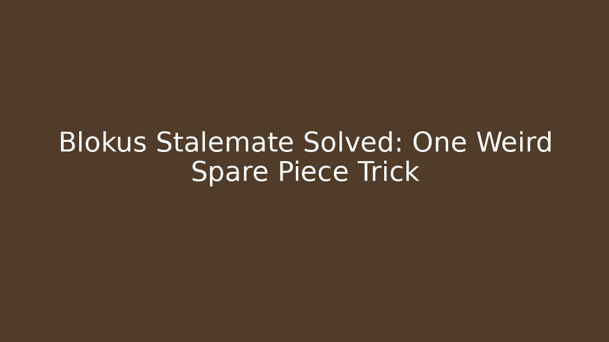Blokus Stalemate Solved: One Weird Spare Piece Trick
