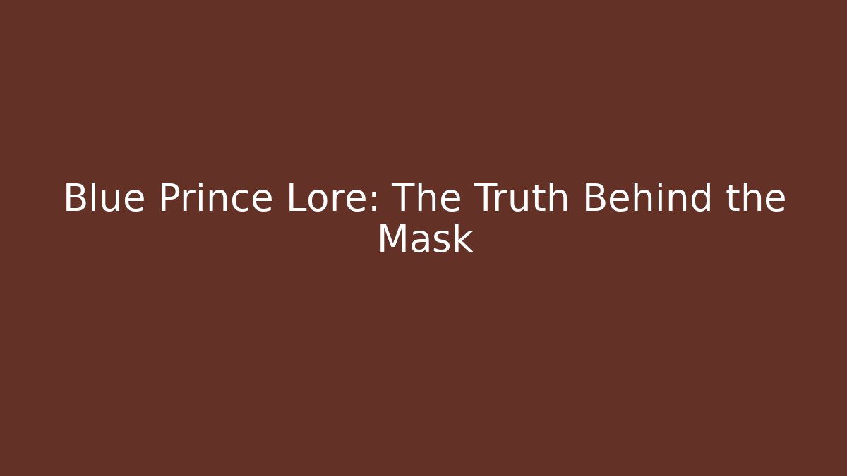 Blue Prince Lore: The Truth Behind the Mask