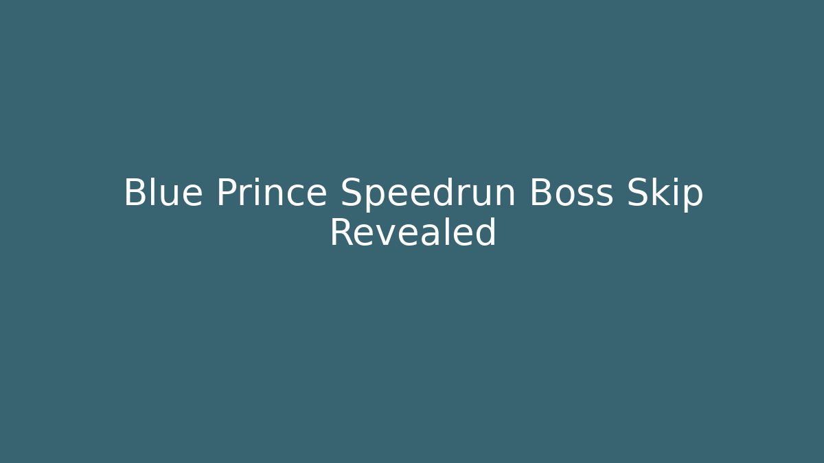 Blue Prince Speedrun Boss Skip Revealed