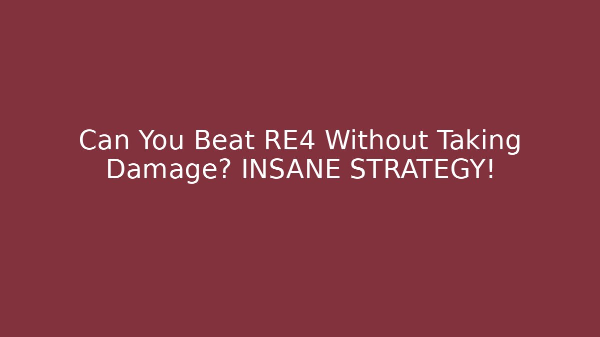 Can You Beat RE4 Without Taking Damage? INSANE STRATEGY!