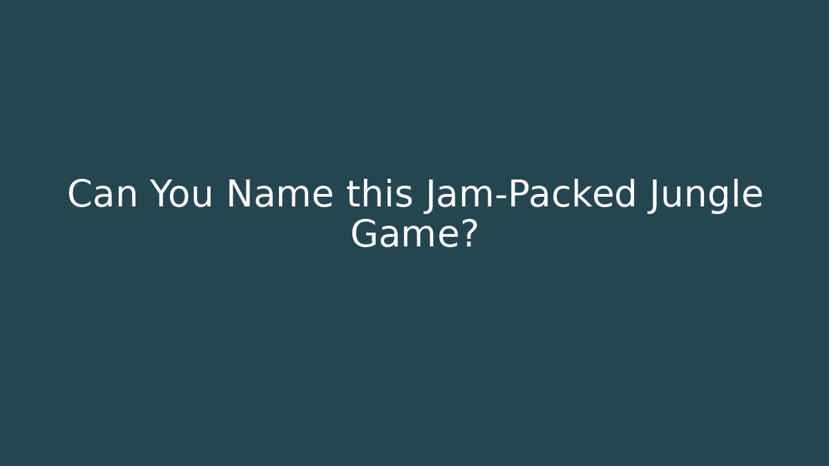 Can You Name this Jam-Packed Jungle Game? - Sports History Weekly