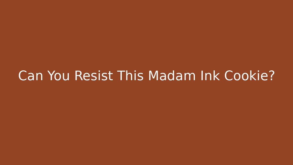 Can You Resist This Madam Ink Cookie? - Sports History Weekly