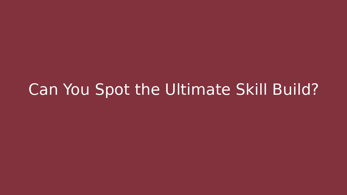 Can You Spot the Ultimate Skill Build? - Sports History Weekly