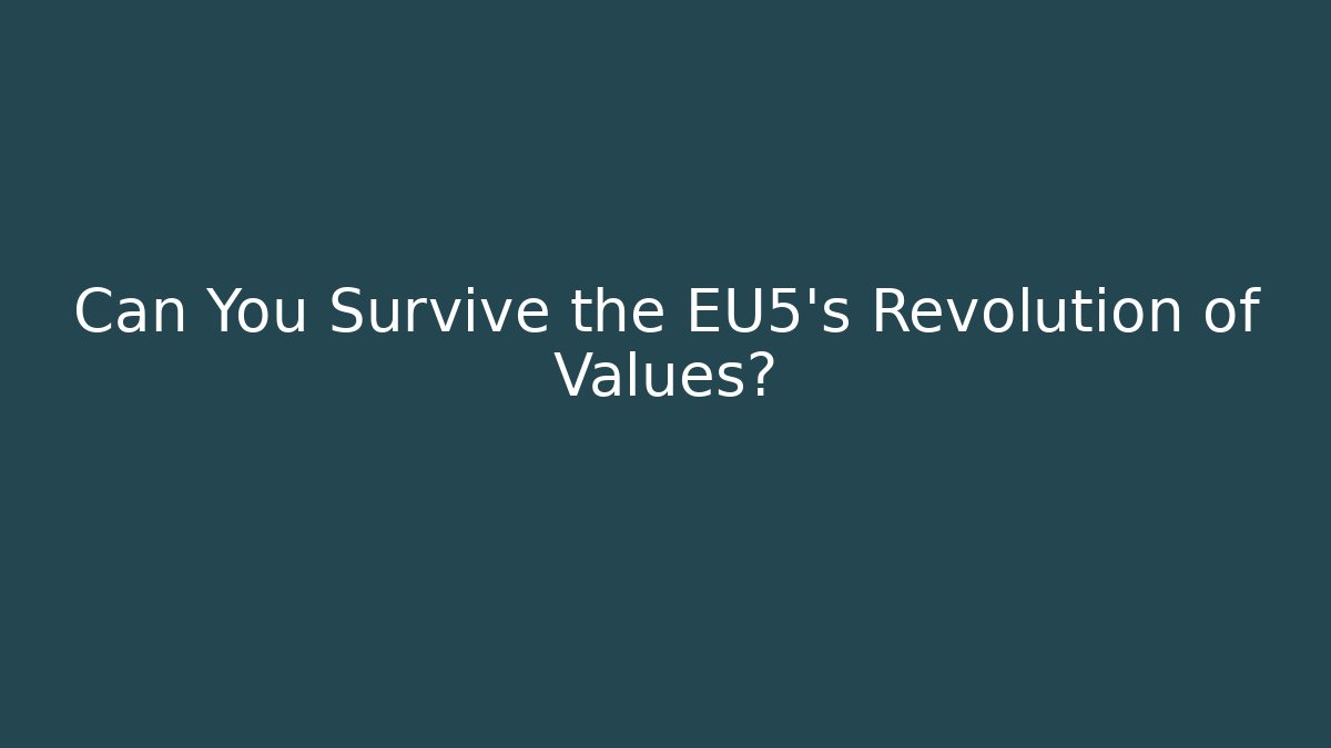 Can You Survive the EU5's Revolution of Values?