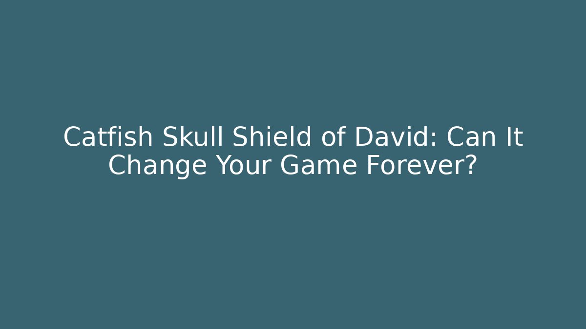 Catfish Skull Shield of David: Can It Change Your Game Forever? - Sports History Weekly