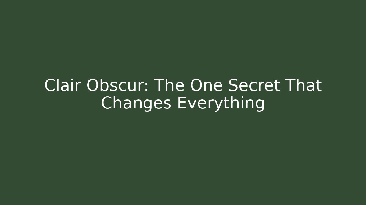 Clair Obscur: The One Secret That Changes Everything