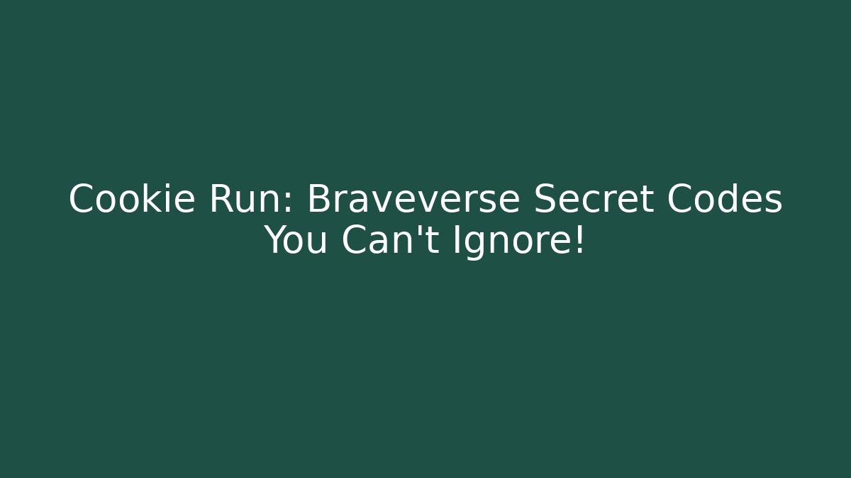 Cookie Run: Braveverse Secret Codes You Can't Ignore!