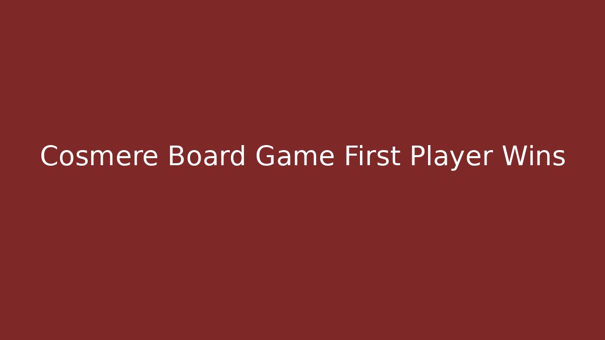 Cosmere Board Game First Player Wins