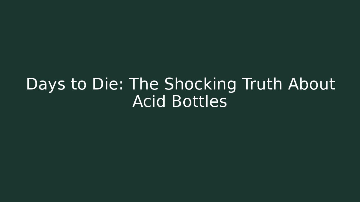 Days to Die: The Shocking Truth About Acid Bottles - Sports History Weekly