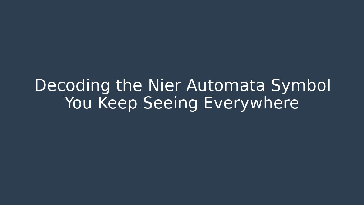 Decoding the Nier Automata Symbol You Keep Seeing Everywhere