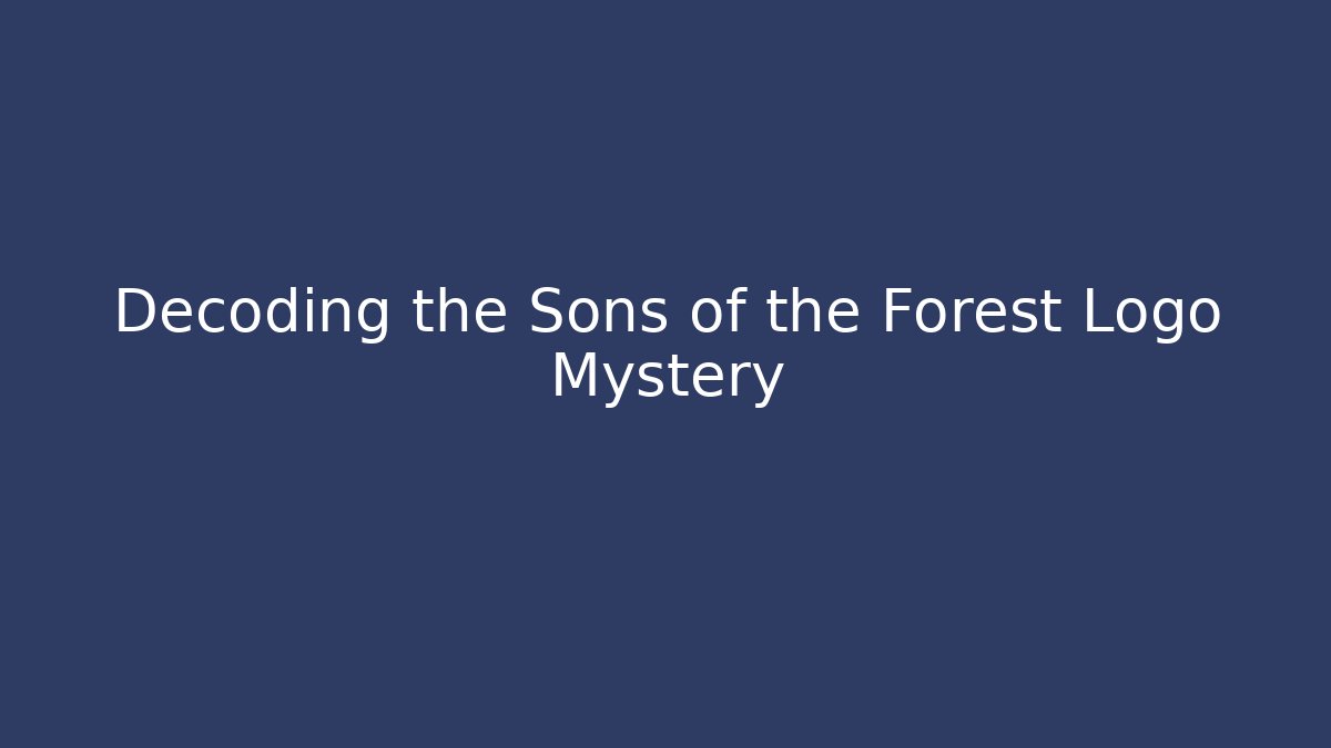 Decoding the Sons of the Forest Logo Mystery - Sports History Weekly