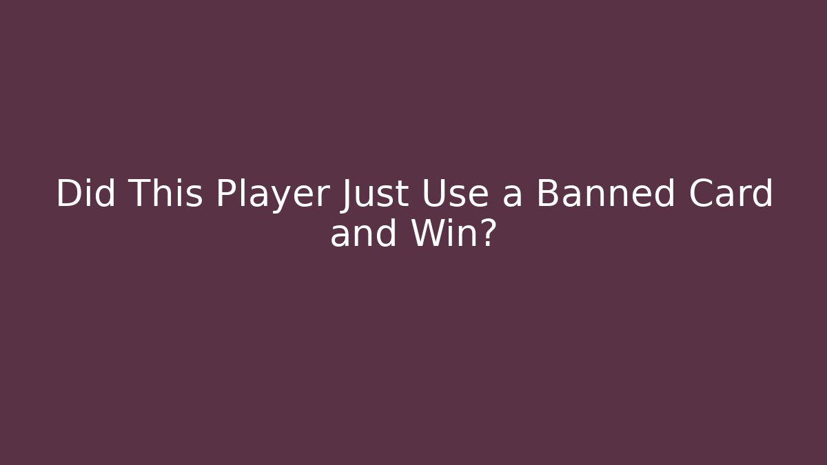 Did This Player Just Use a Banned Card and Win? - Sports History Weekly