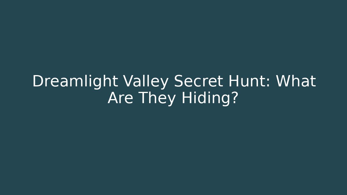 Dreamlight Valley Secret Hunt: What Are They Hiding? - Sports History Weekly