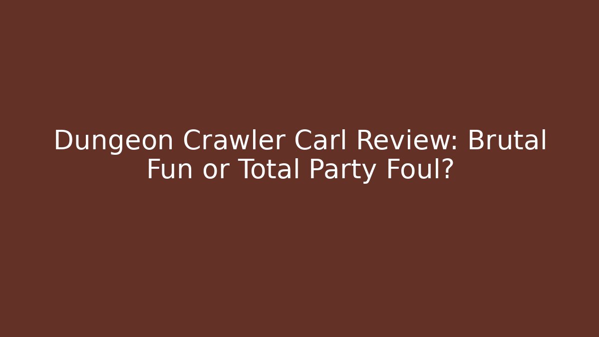 Dungeon Crawler Carl Review: Brutal Fun or Total Party Foul?