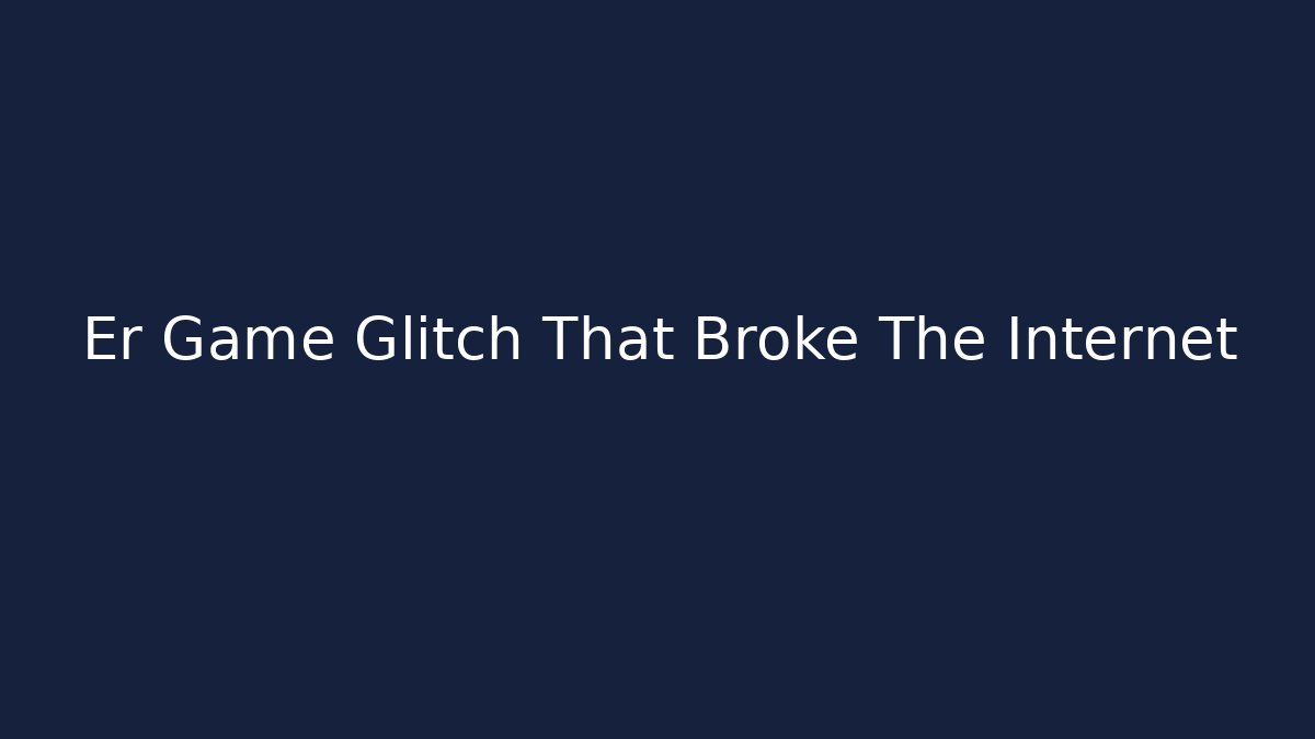 Er Game Glitch That Broke The Internet - Sports History Weekly