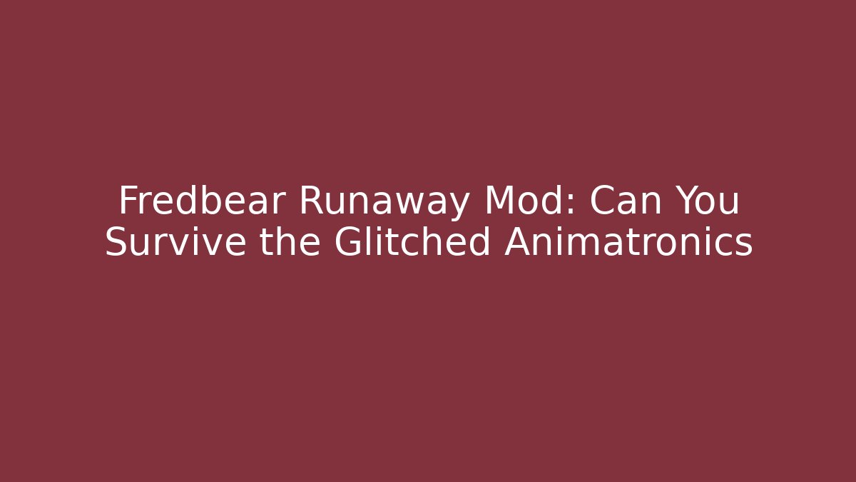 Fredbear Runaway Mod: Can You Survive the Glitched Animatronics