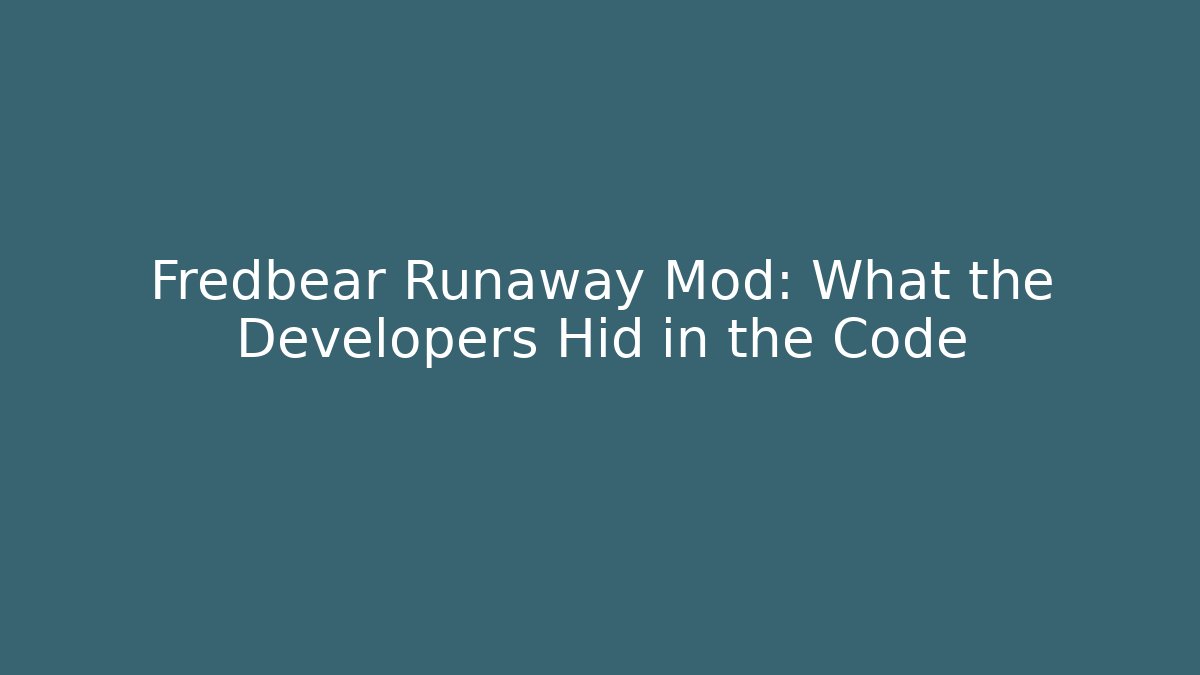 Fredbear Runaway Mod: What the Developers Hid in the Code