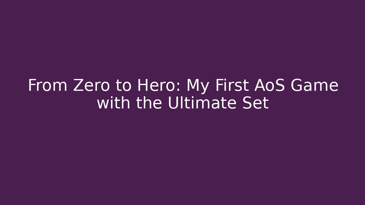 From Zero to Hero: My First AoS Game with the Ultimate Set