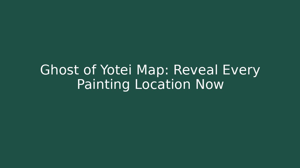 Ghost of Yotei Map: Reveal Every Painting Location Now