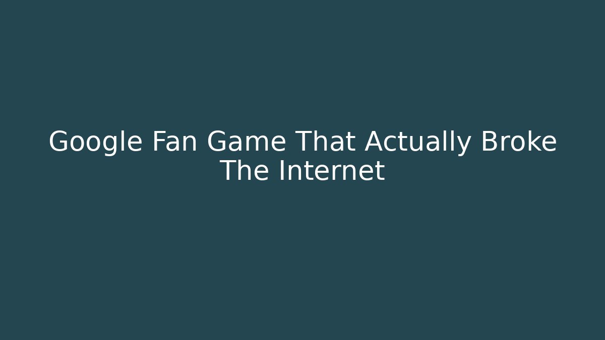 Google Fan Game That Actually Broke The Internet - Sports History Weekly