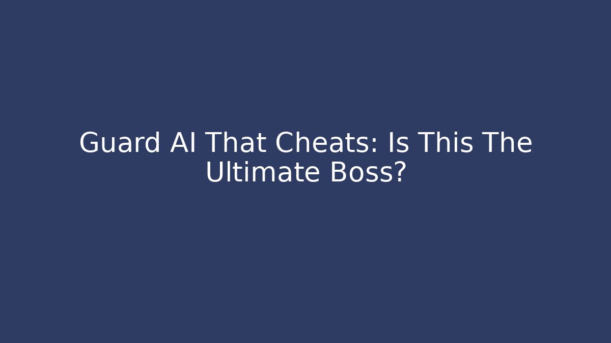 Guard AI That Cheats: Is This The Ultimate Boss? - Sports History Weekly