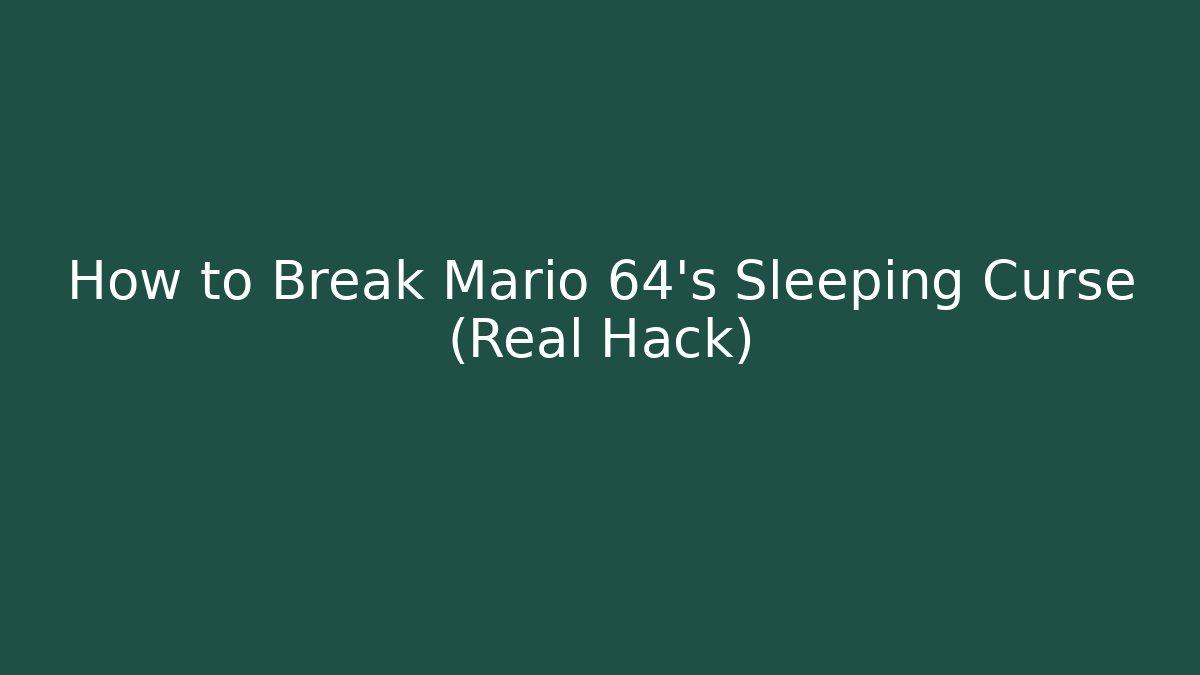 How to Break Mario 64’s Sleeping Curse (Real Hack) - Sports History Weekly