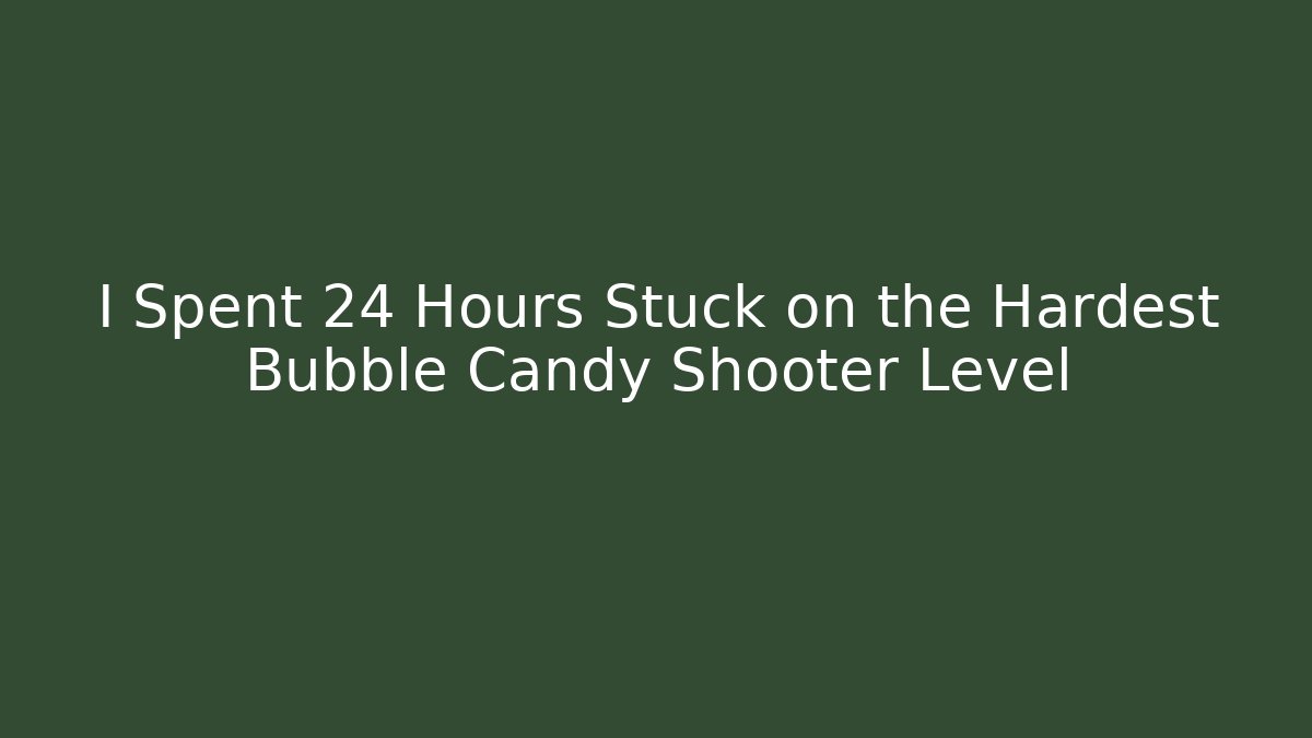 I Spent 24 Hours Stuck on the Hardest Bubble Candy Shooter Level