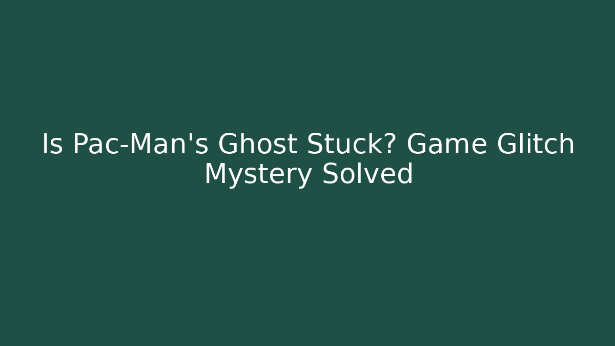 Is Pac-Man's Ghost Stuck? Game Glitch Mystery Solved