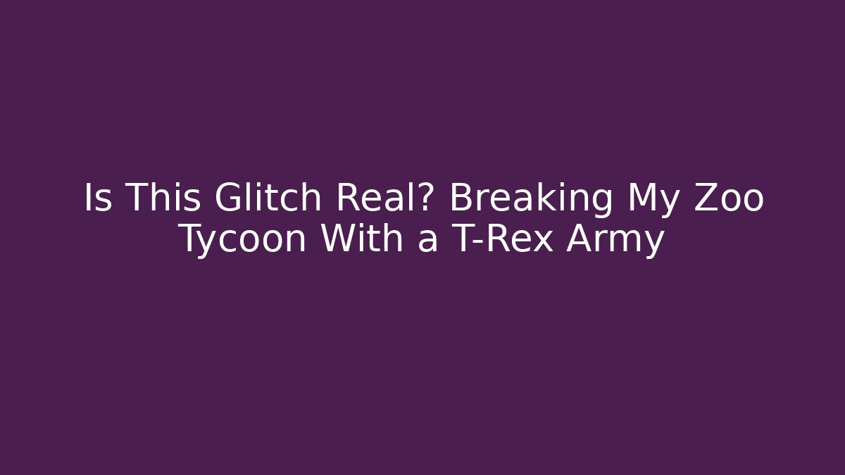 Is This Glitch Real? Breaking My Zoo Tycoon With a T-Rex Army