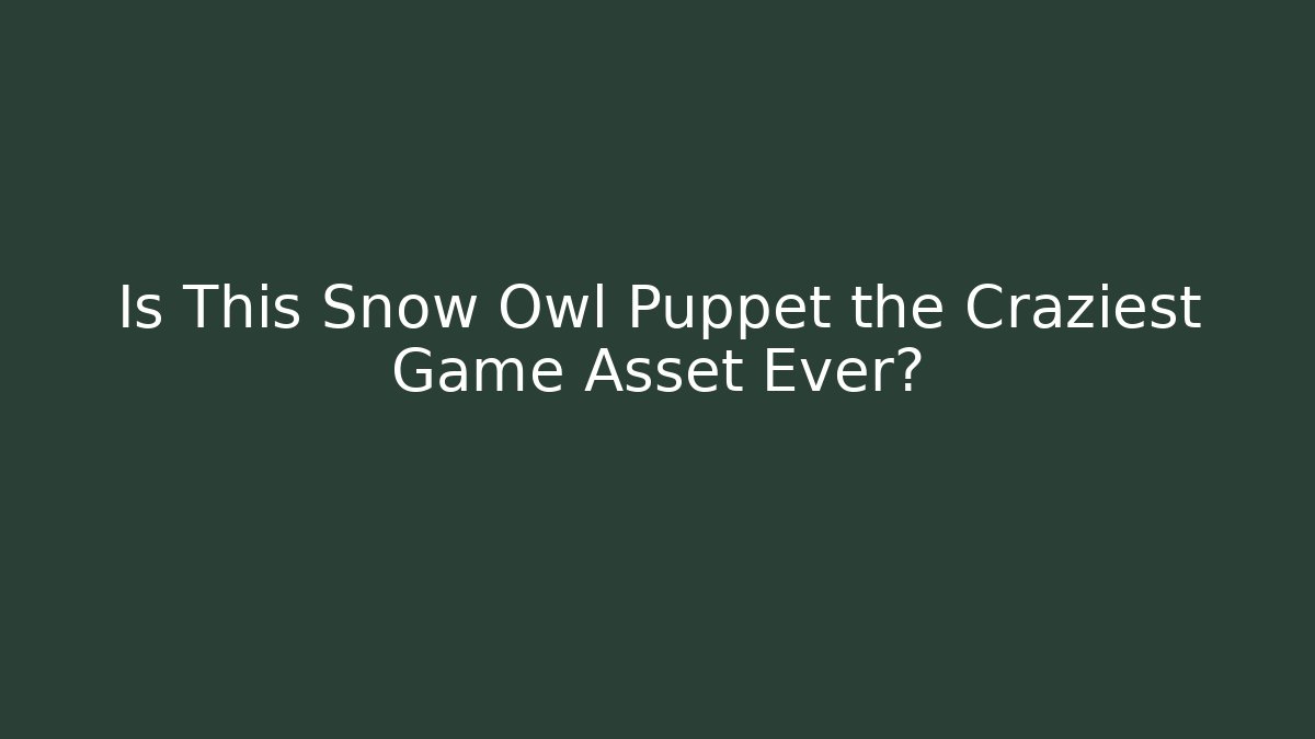 Is This Snow Owl Puppet the Craziest Game Asset Ever? - Sports History Weekly
