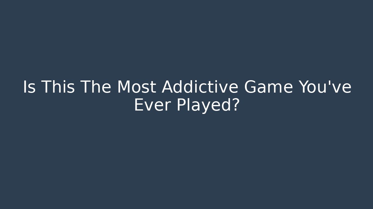 Is This The Most Addictive Game You've Ever Played? - Sports History Weekly