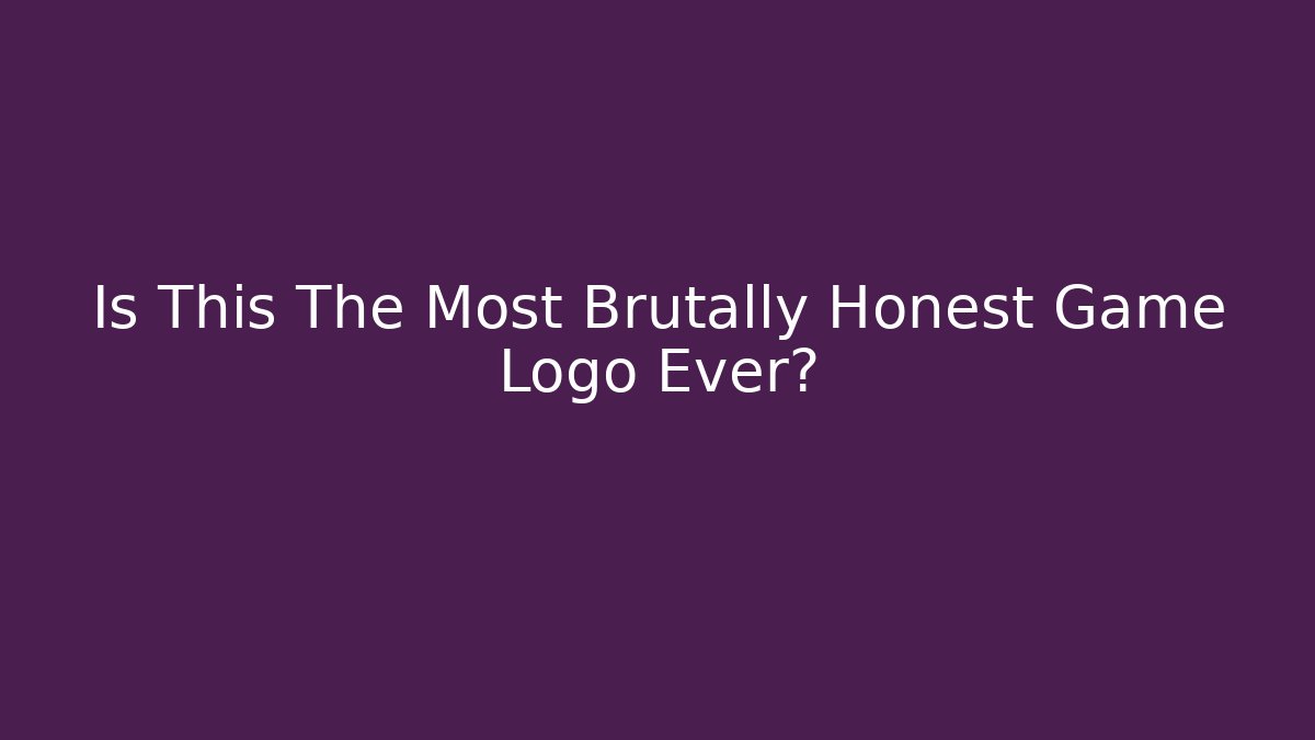 Is This The Most Brutally Honest Game Logo Ever? - Sports History Weekly