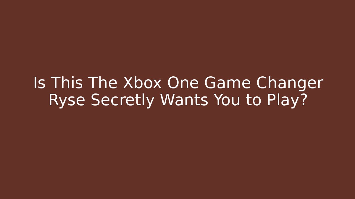 Is This The Xbox One Game Changer Ryse Secretly Wants You to Play?