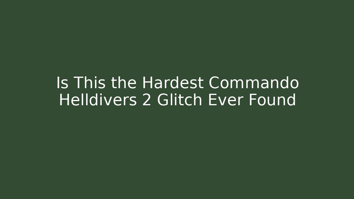 Is This the Hardest Commando Helldivers 2 Glitch Ever Found
