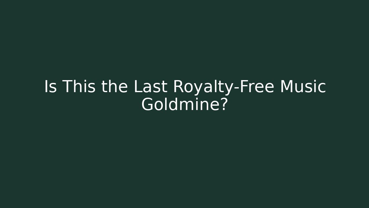 Is This the Last Royalty-Free Music Goldmine? - Sports History Weekly