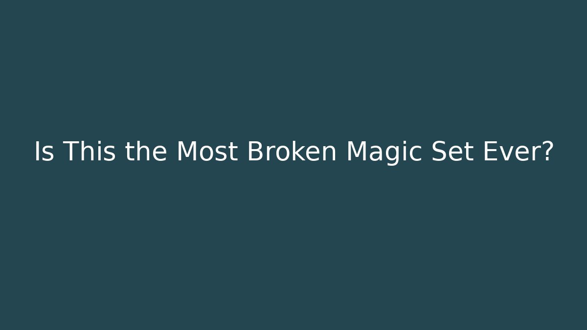 Is This the Most Broken Magic Set Ever? - Sports History Weekly