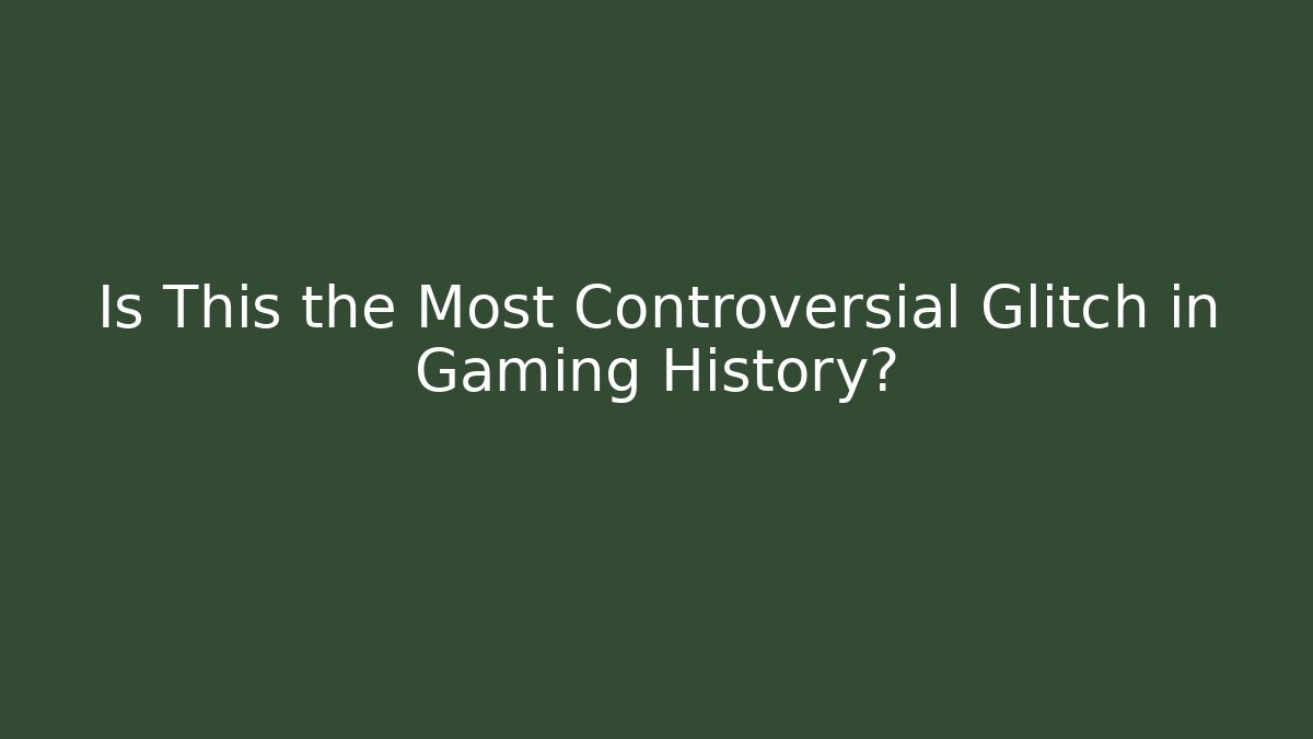 Is This the Most Controversial Glitch in Gaming History?