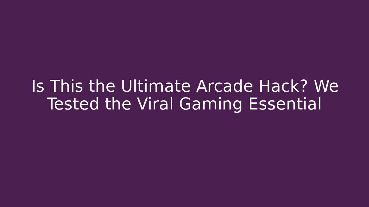 Is This the Ultimate Arcade Hack? We Tested the Viral Gaming Essential