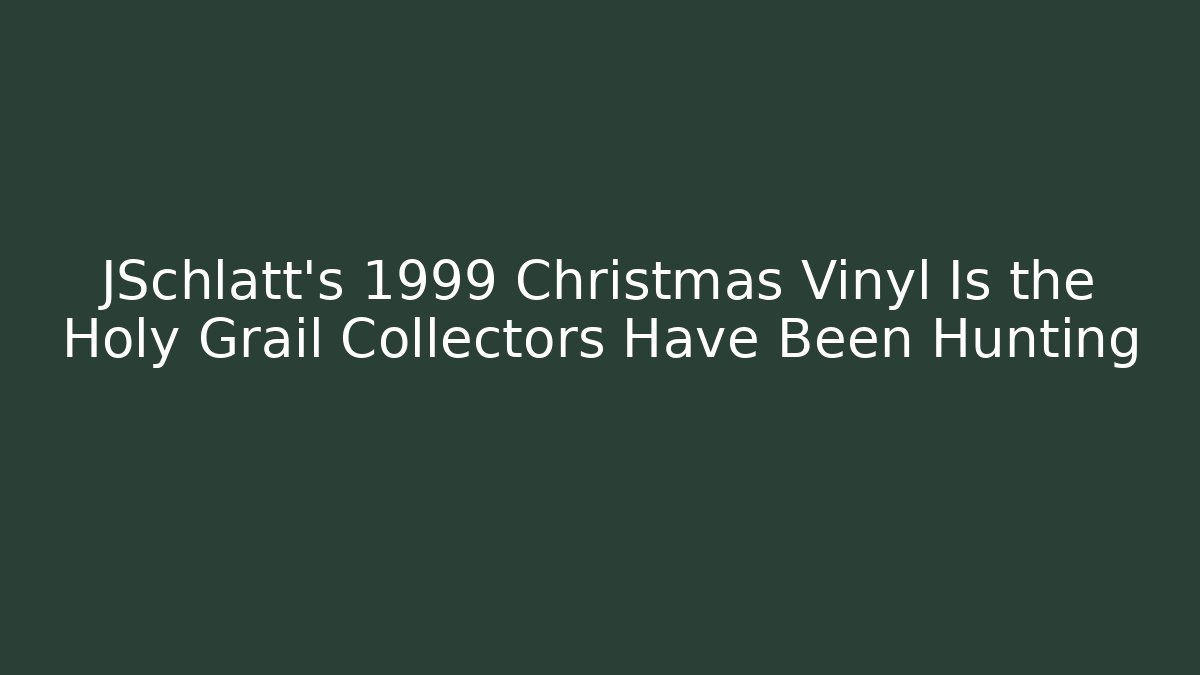 JSchlatt’s 1999 Christmas Vinyl Is the Holy Grail Collectors Have Been Hunting - Sports History Weekly