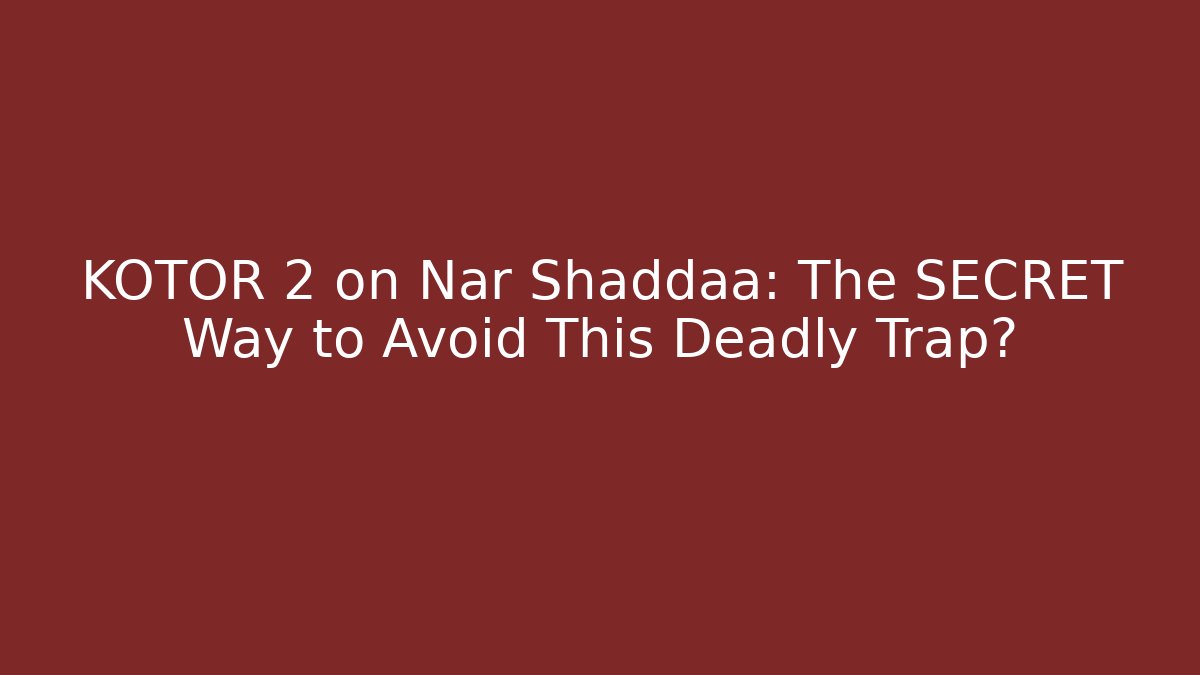 KOTOR 2 on Nar Shaddaa: The SECRET Way to Avoid This Deadly Trap?