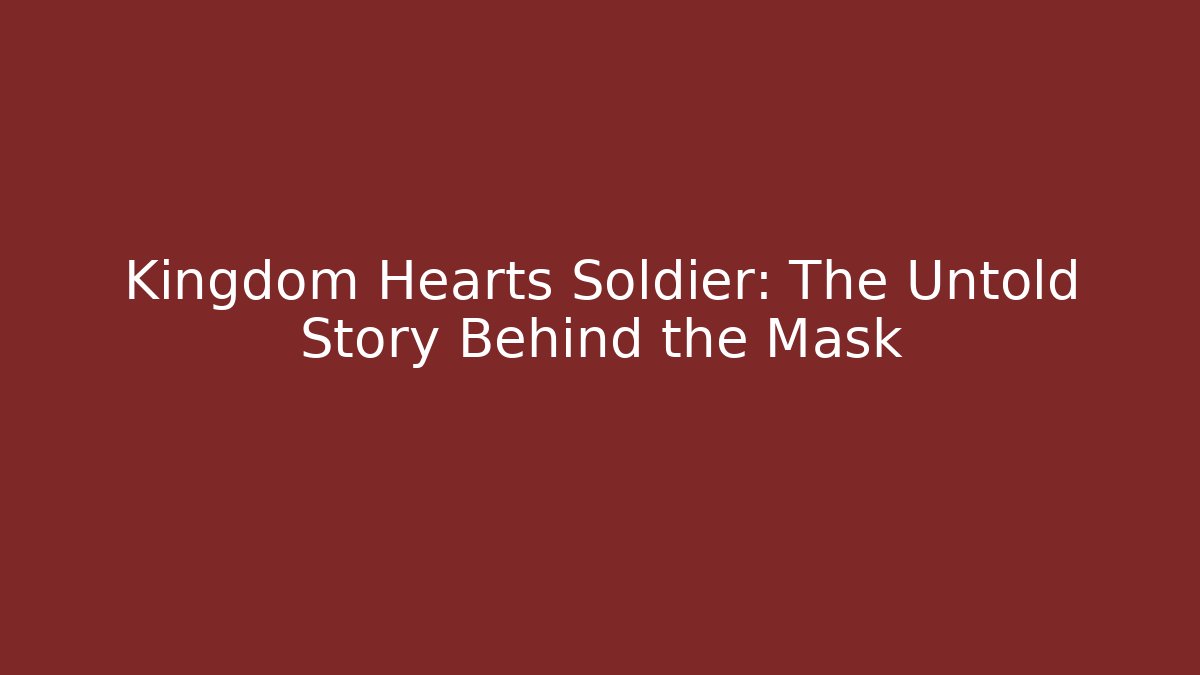 Kingdom Hearts Soldier: The Untold Story Behind the Mask - Sports History Weekly