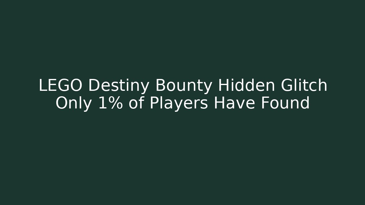 LEGO Destiny Bounty Hidden Glitch Only 1% of Players Have Found