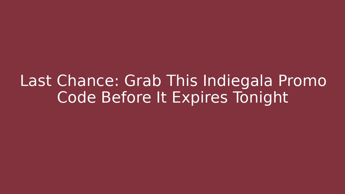 Last Chance: Grab This Indiegala Promo Code Before It Expires Tonight