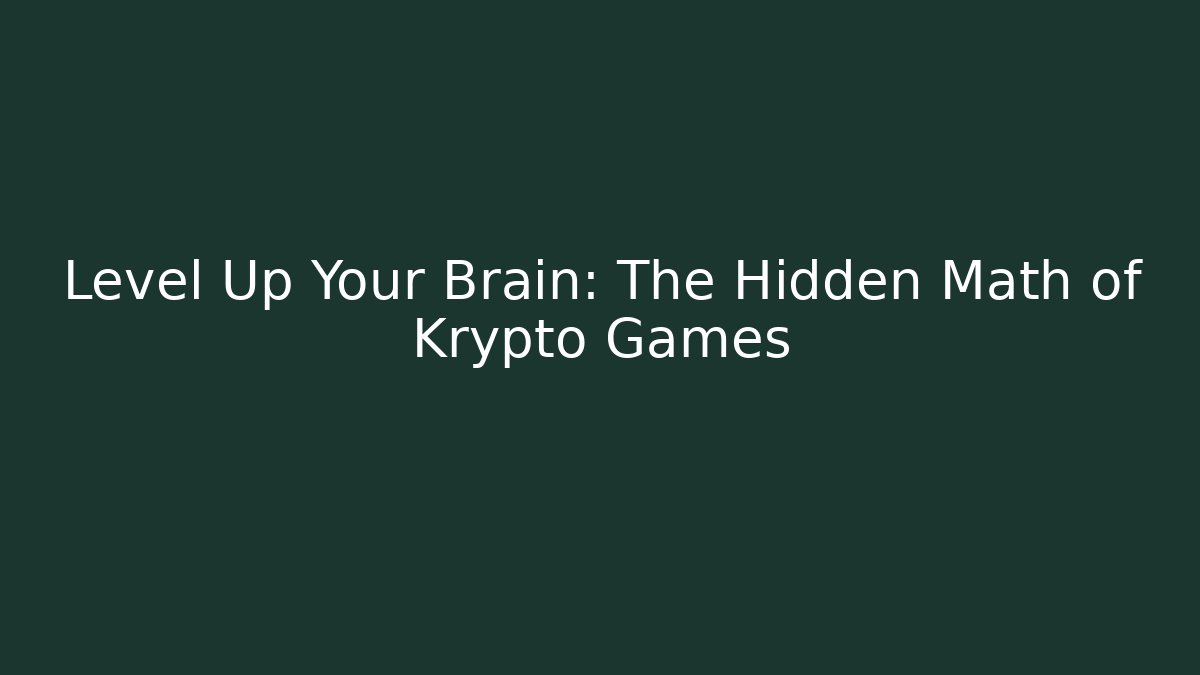 Level Up Your Brain: The Hidden Math of Krypto Games - Sports History Weekly