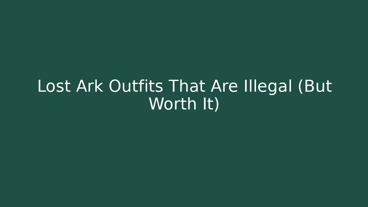 Lost Ark Outfits That Are Illegal (But Worth It)